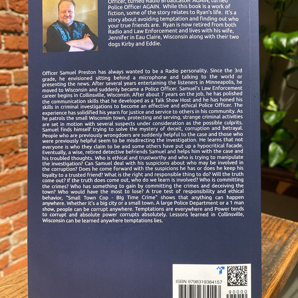 Ryan Peterson Small Town Cop - Big Time Crime