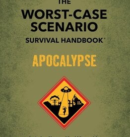 Joshua Piven The Worst-Case Scenario Survival Handbook: Apocalypse