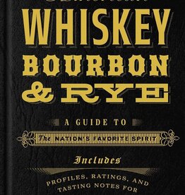 Clay Risen American Whiskey, Bourbon & Rye: A Guide to the Nation's Favorite Spirit - A Cocktail Book