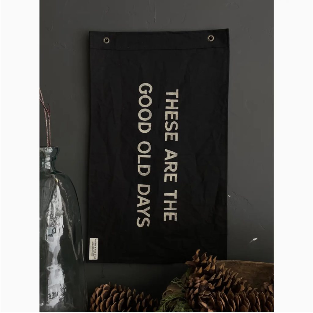 Pointer and Pine Flag - These Are The Good Old Days