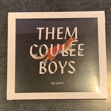 Them Coulee Boys Die Happy (CD)