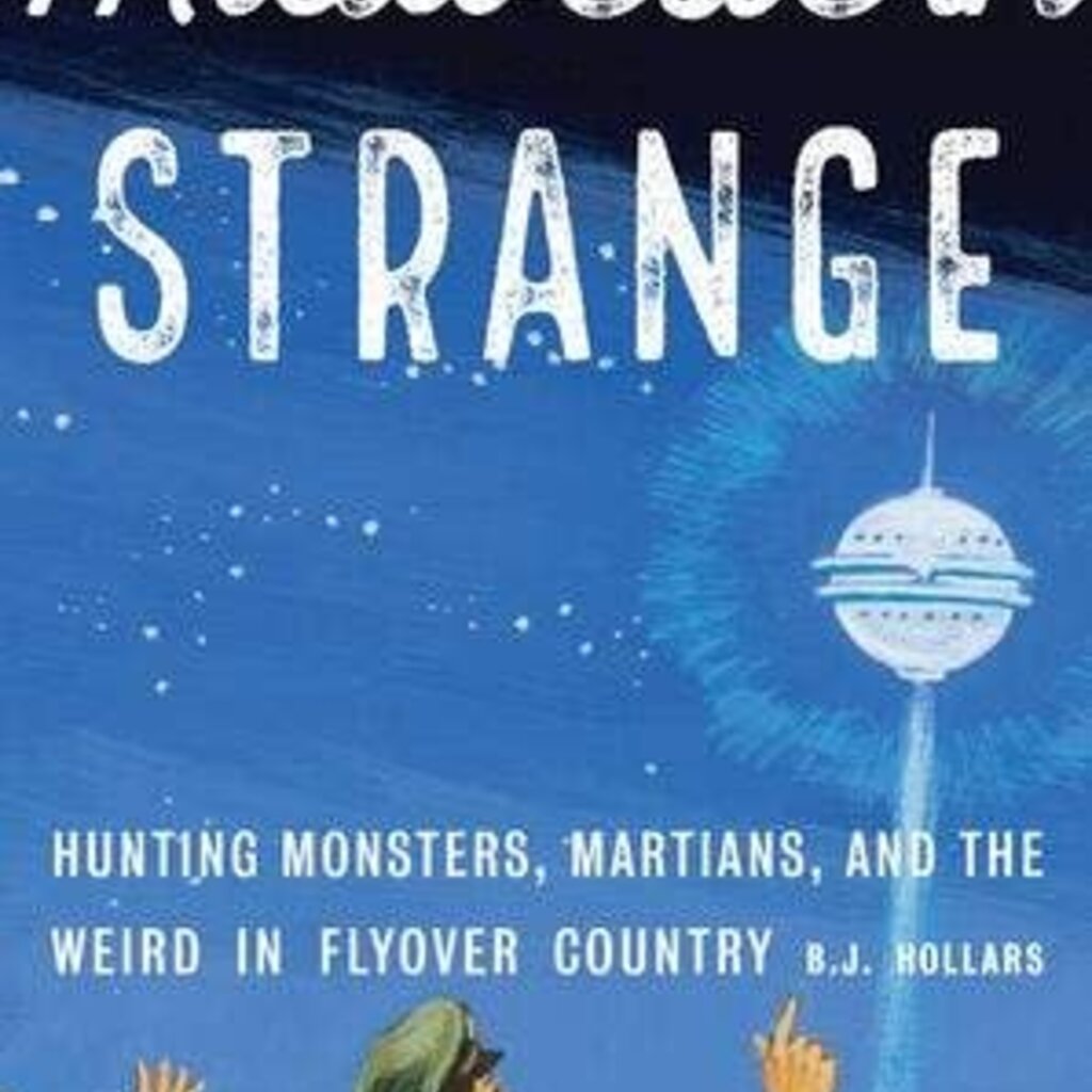 BJ Hollars Midwestern Strange