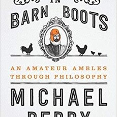 Michael Perry Montaigne In Barn Boots (Paperback)