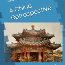 A China Retrospective: Living and Teaching in Beijing 1986-1987 - hardcover