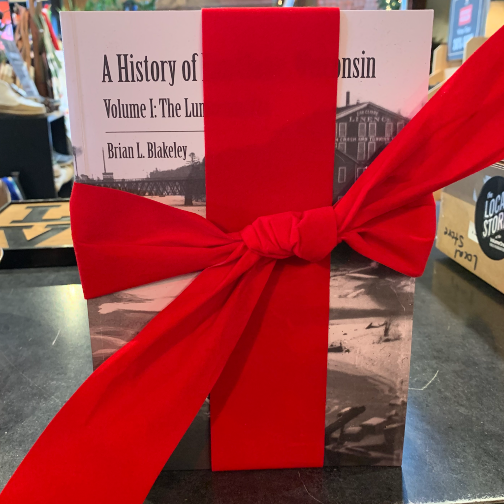 Blakeley Brian A History of Eau Claire - Bow Set (Vol. 1-3)