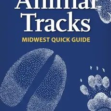 Jonathan Poppele Animal Tracks of the Midwest Quick Guide