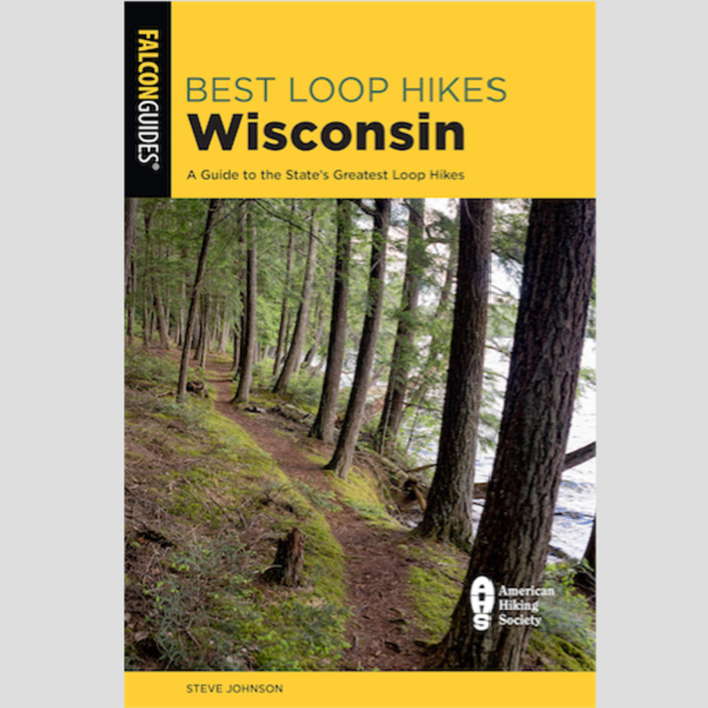 Steve Johnson Best Loop Hikes Wisconsin: A Guide to The State's Greatest Loop Hikes