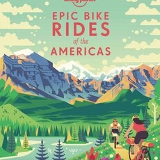 Lonely Planet Epic Bike Rides of the Americas