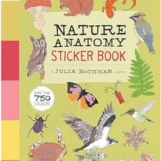 Julia Rothman Nature Anatomy Sticker Book: A Julia Rothman Creation; More Than 750 Stickers