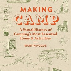 Ingram Making Camp: A Visual History of Camping's Most Essential Items and Activities