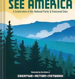 National Parks Conservation Association See America: A Celebration of Our National Parks & Treasured Sites