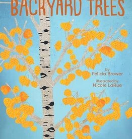 Felicia Brower Kid's Guide to Backyard Trees