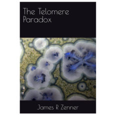 James Zenner The Telomere Paradox (The Alt-Telomere Timeline #1)