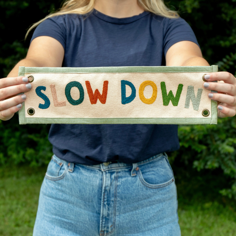1canoe2 Slow Down Embroidered Canvas Banner