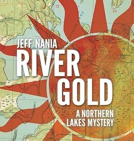Jeff Nania River Gold: A Northern Lakes Mystery