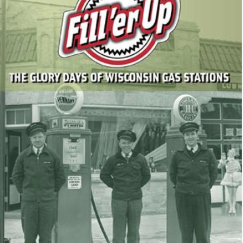 Wisconsin Historical Society Press DVD -Fill'er Up: The Glory Days of Wisconsin Gas Stations