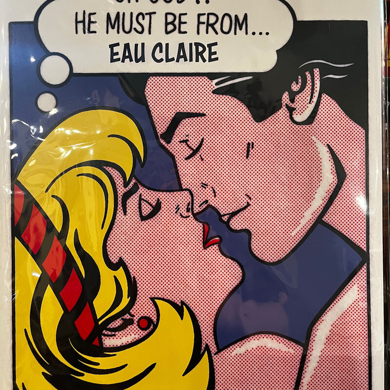 Jeanne Nyre OMG, He Must Be Eau Claire Print - 14x11
