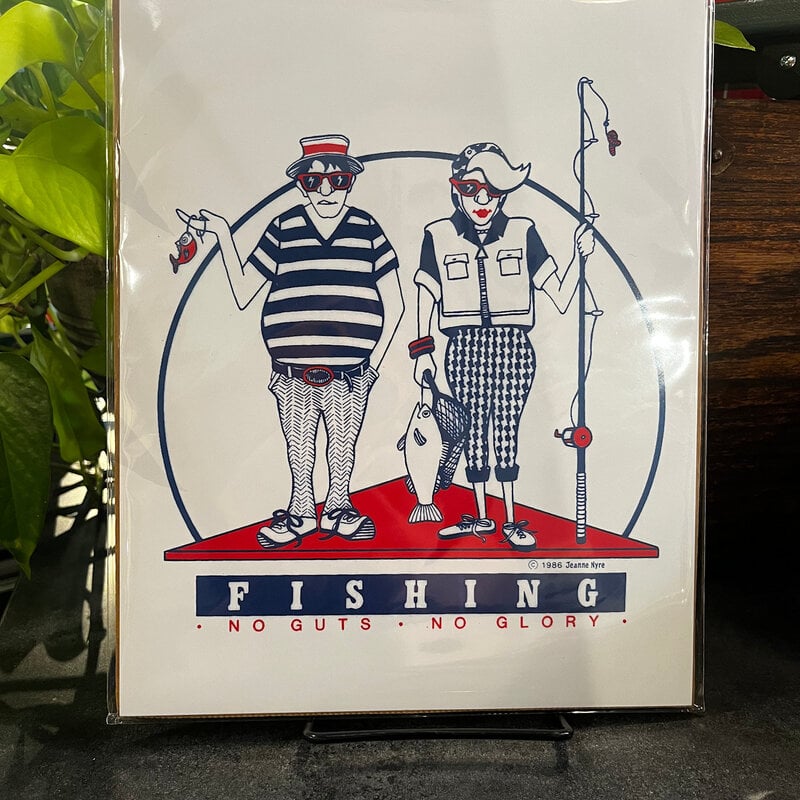 Jeanne Nyre Fishing No Guts No Glory Print - 8x10