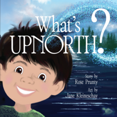 Rose Prunty What's Upnorth?