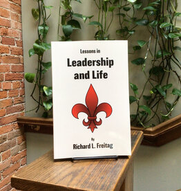 Freitag Richard L. Lessons in Leadership and Life