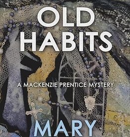 Pierce Mary Old Habits - A Mackenzie Prentice Mystery