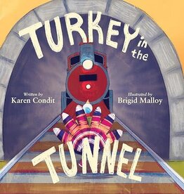Karen Condit Turkey in the Tunnel - Softcover