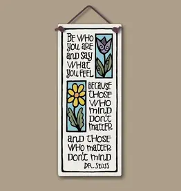 Macone Clay / Spooner Creek Be Who You Are - Wall Art