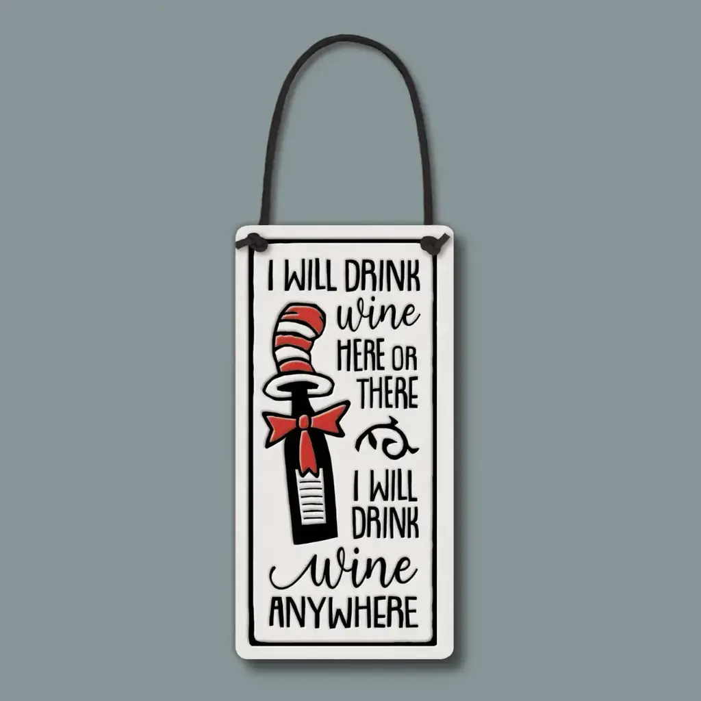 Macone Clay / Spooner Creek Drink Wine Anywhere - Wall Art / Wine Tag