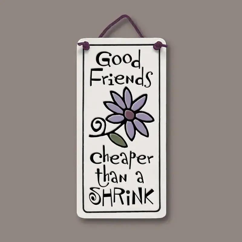 Macone Clay / Spooner Creek Good Friends Cheaper - Wall Art