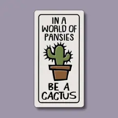 Macone Clay / Spooner Creek Be A Cactus - Magnet