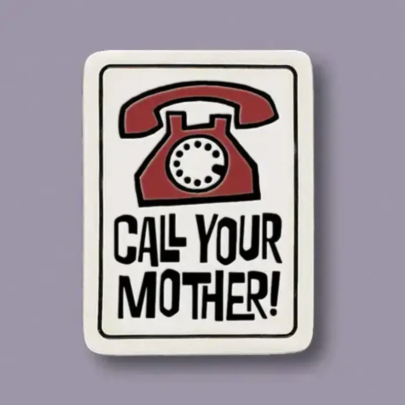 Macone Clay / Spooner Creek Call Your Mother - Magnet