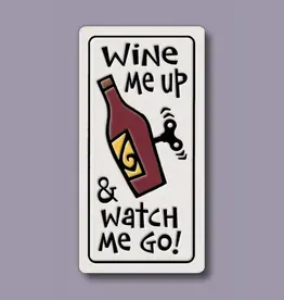 Macone Clay / Spooner Creek Wine Me Up - Magnet