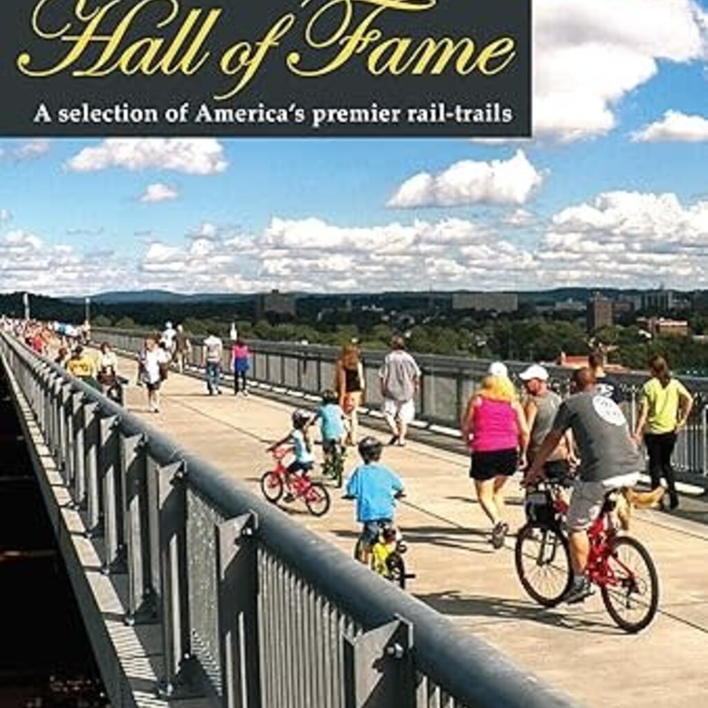 Rails-to-Trails Conservancy Rail-Trail Hall of Fame