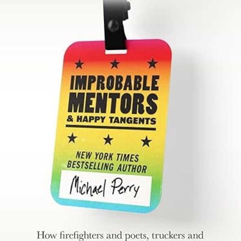 Perry Michael Improbable Mentors & Happy Tangents