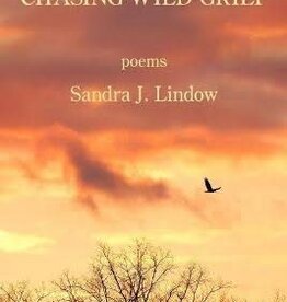 Sandra Lindow Chasing Wild Grief