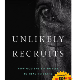 Mattson Toni Unlikely Recruits: How God Enlists Horses to Heal Veterans