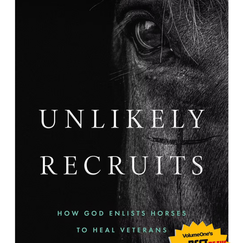 Mattson Toni Unlikely Recruits: How God Enlists Horses to Heal Veterans