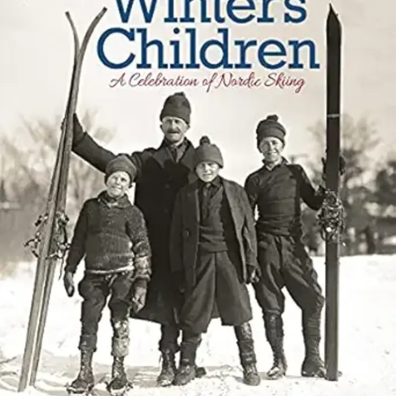 Rodgers Ryan Winter's Children: A Celebration of Nordic Skiing