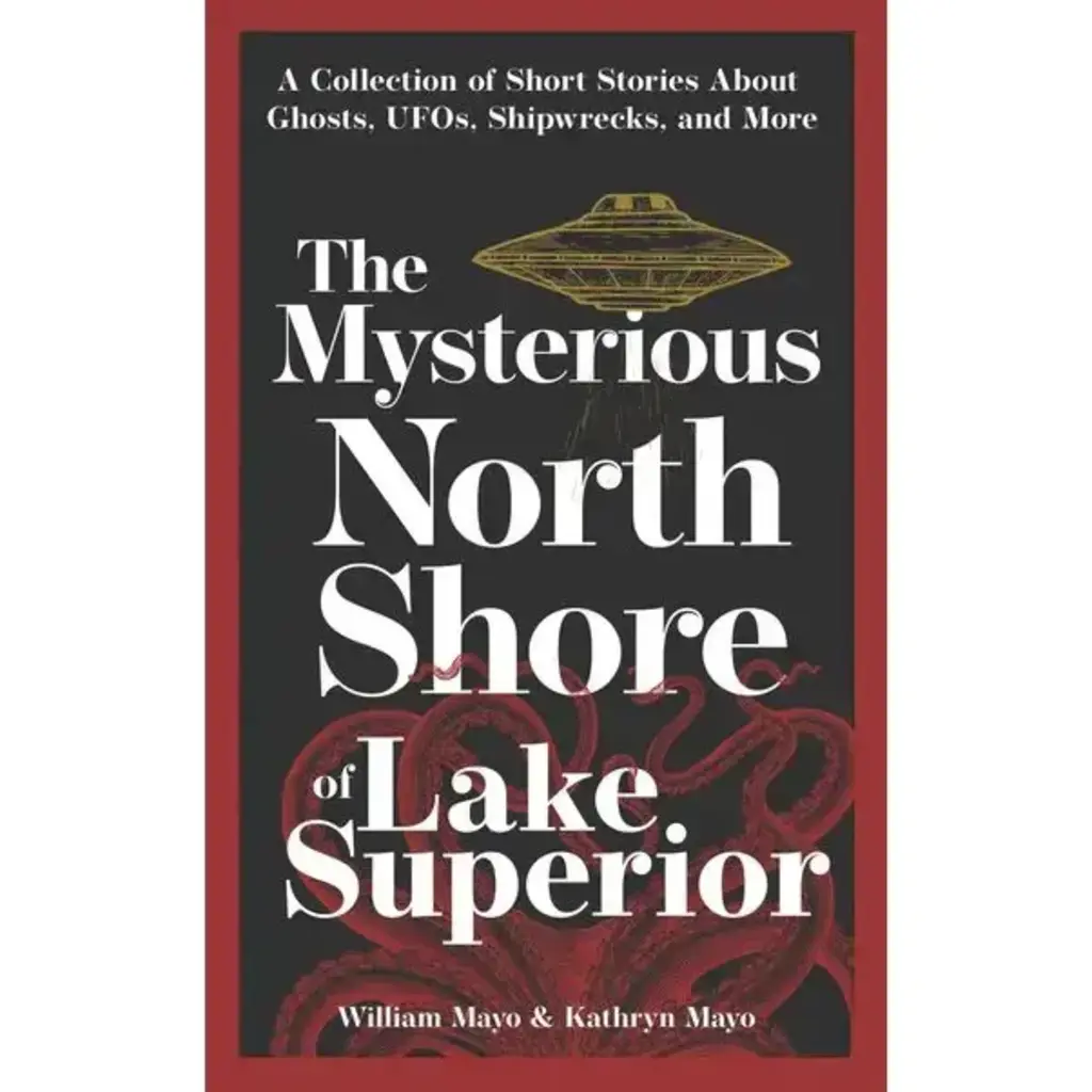 Mysterious North Shore Lake Superior 2e