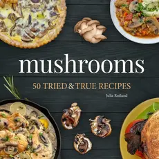 Mushrooms Cookbook
