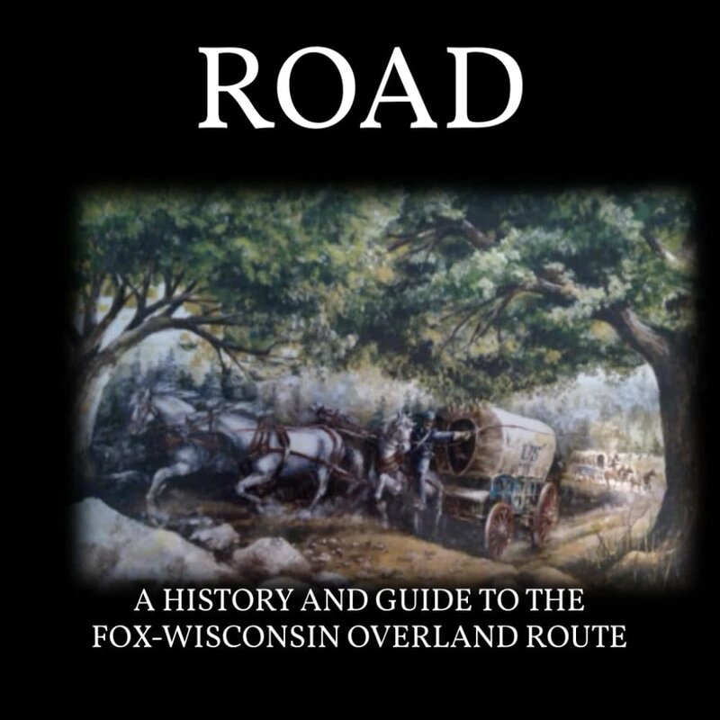 Dyar Scott Military Road: A History and Guide to the Fox-Wisconsin Overland Route