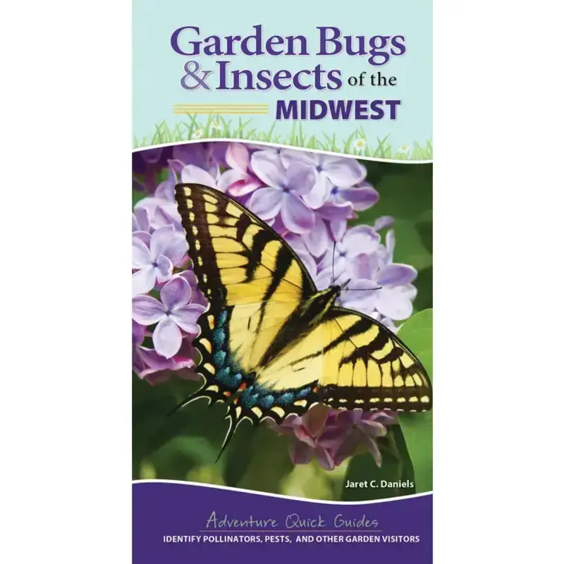 Daniels Jaret C. Garden Bugs & Insects of the Midwest