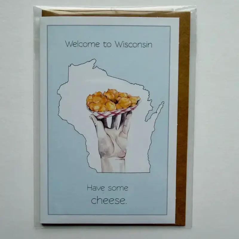 Stienwehe Emily Welcome To Wisconsin, Have Some Cheese - Greeting Card