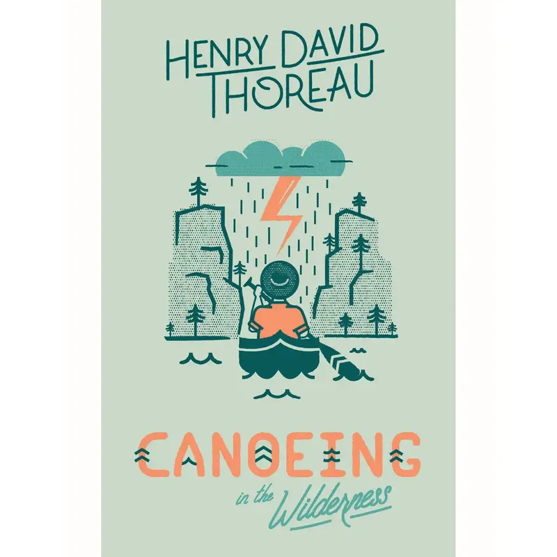 Thoreau Henry David Canoeing in the Wilderness