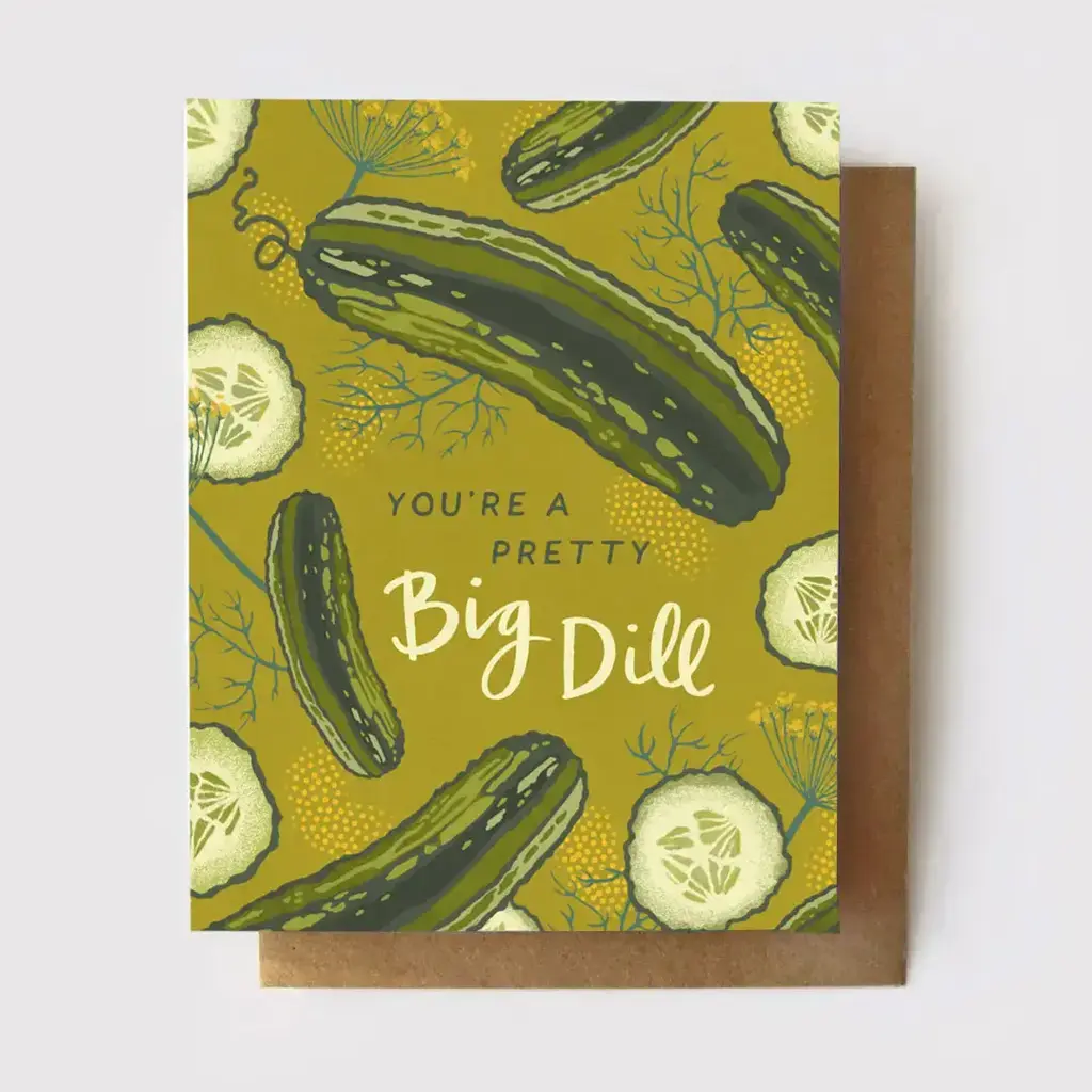 Greeting Card - Pretty Big Dill