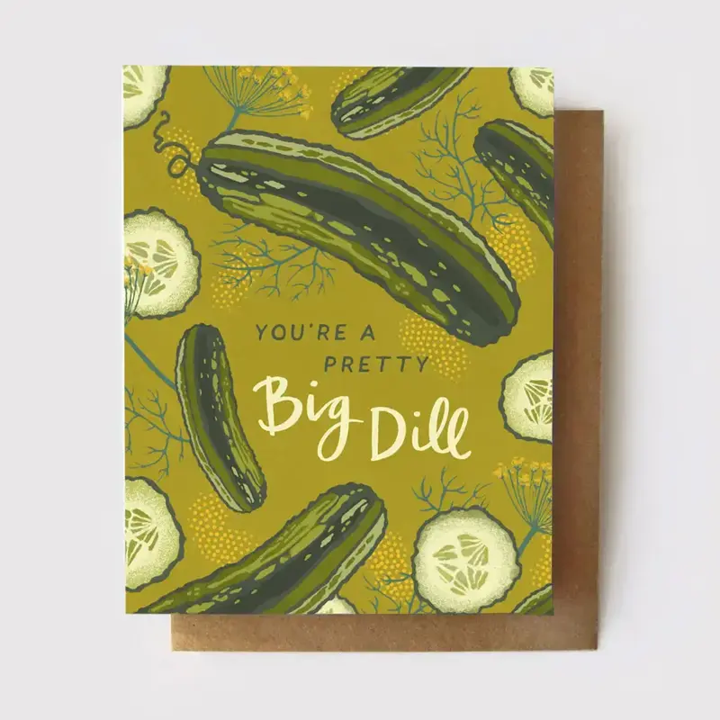 Greeting Card - Pretty Big Dill
