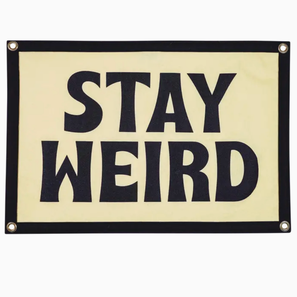 Oxford Pennant Stay Weird Felt Flag