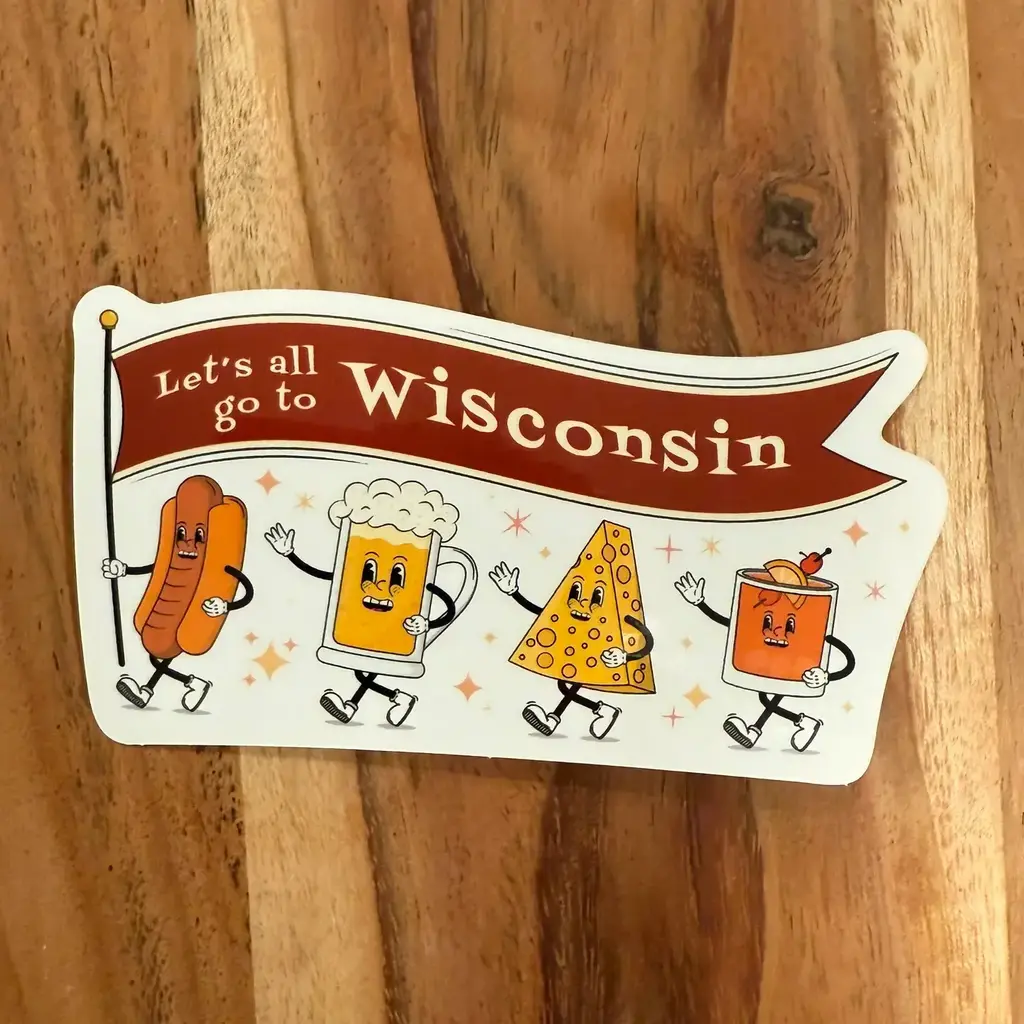 Tokens of Art Let's All Go To Wisconsin Sticker