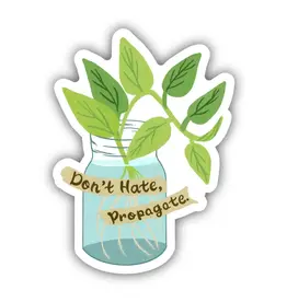 Big Moods (Faire) Don't Hate, Propogate Sticker