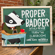 Lauren Glattly Proper Badger Would Never: Trash The Classroom